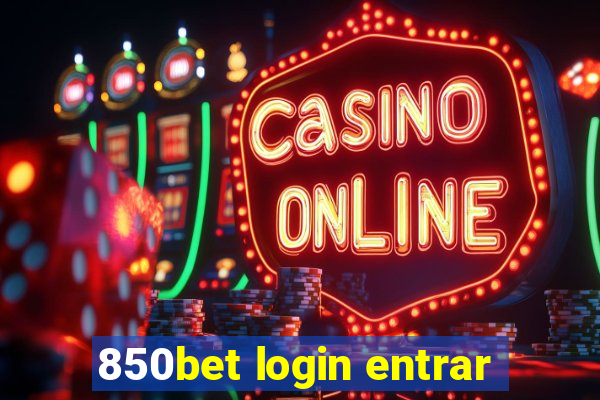 850bet login entrar